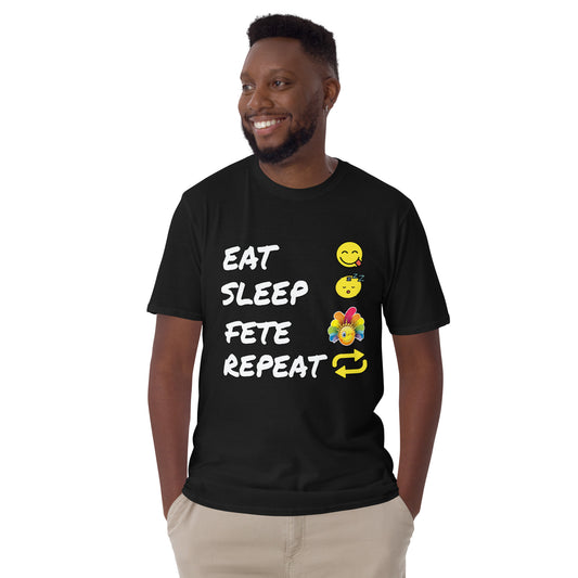 Eat.Sleep.Fete.Repeat. Short-Sleeve Unisex T-Shirt