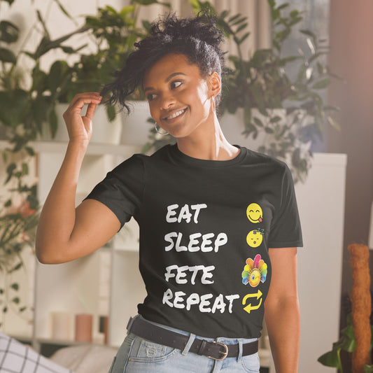 Eat Sleep Fete Repeat Short-Sleeve Unisex T-Shirt