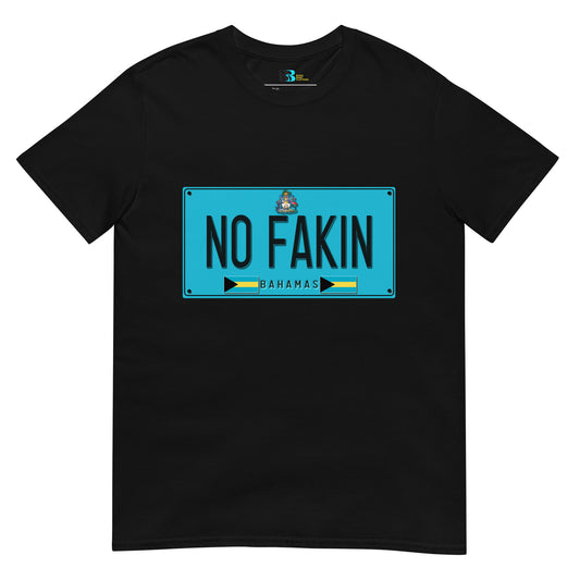 No Fakin' Unisex T-Shirt