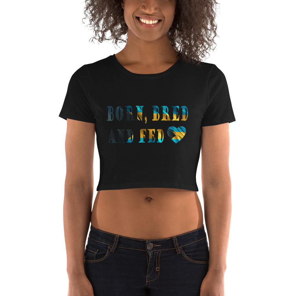 Born Bred And Fed Women’s Crop Tee