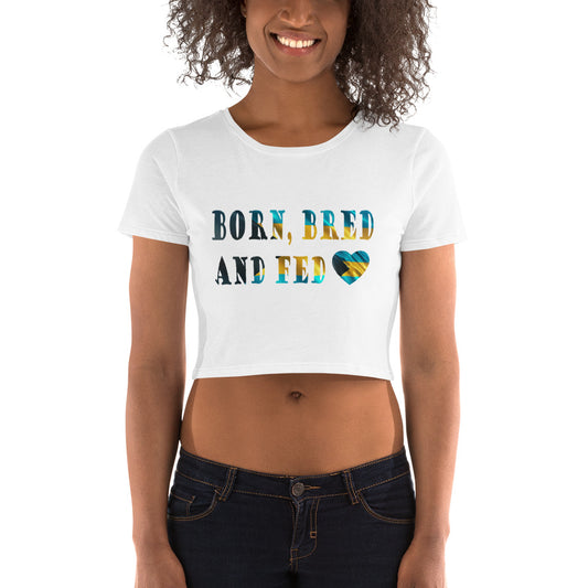 Born Bred And Fed Women’s Crop Tee