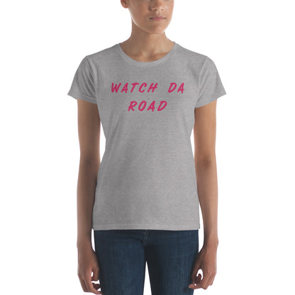 Watch Da Road Women's short sleeve t-shirt